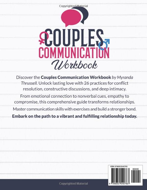 Couples Communication Workbook: 26 Practices for Resolving Conflict, Having Constructive Discussions, and Building Strong Connection and Deeper Intimacy