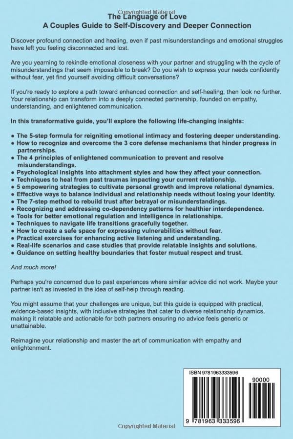 The Language of Love A Couples Guide to Self-Discovery and Deeper Connection: Overcome Defense Mechanisms and Rebuild Intimacy Identify Codependency Patterns Crack the Code to Happier Relationships