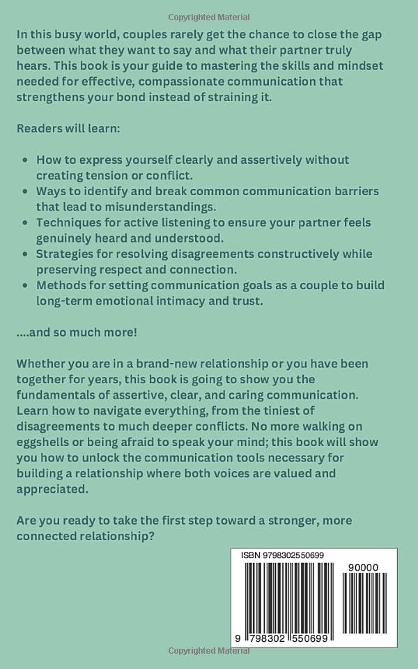 Essential Communication Skills for Couples: A Simplified Guide to Better Everyday Conversation with your Partner for Closer Intimacy, Connection, and Love