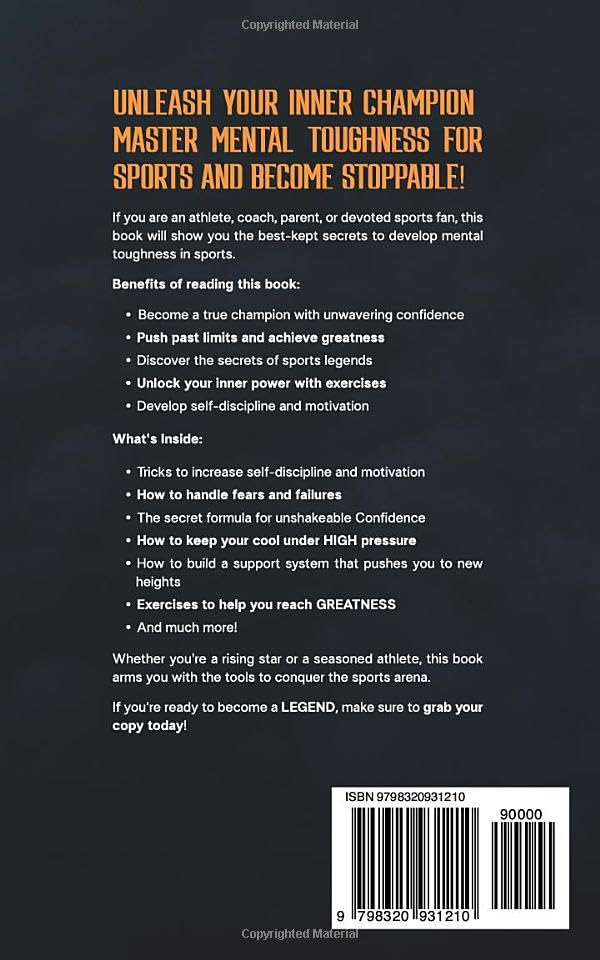 Self Discipline & Mental Toughness for Athletes: 7 Step Plan for An Indestructible Mindset; Win Over Procrastination, Keep Going When You Want to Give Up, Reach Peak Performance