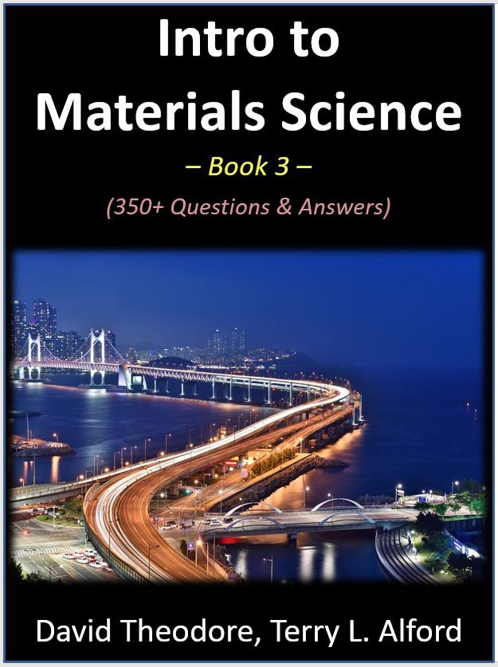Intro to Materials Science - Book 3: 350+ Questions & Answers