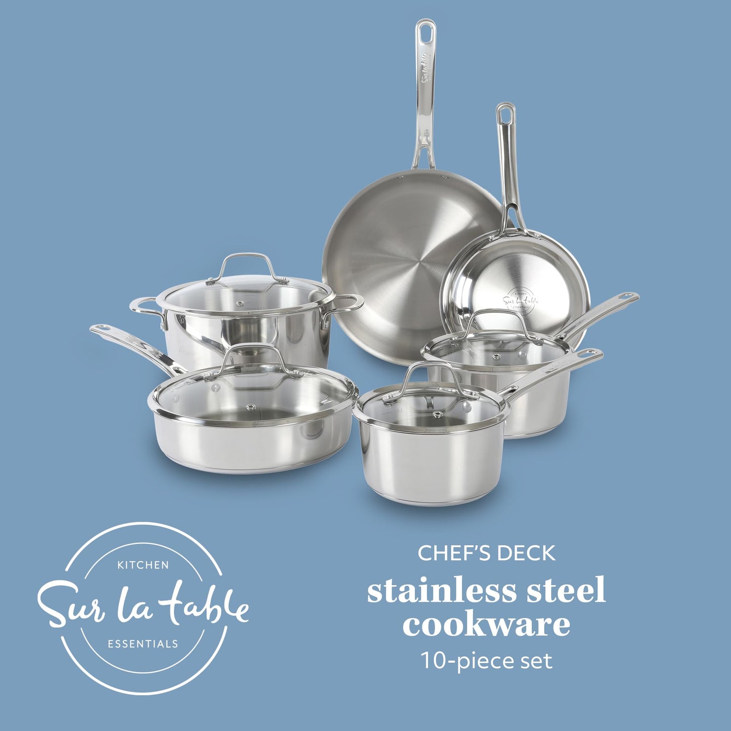 Sur La Table Kitchen Essentials Chef's Deck 10 Piece Stainless Steel Non Toxic Pots and Pans Kitchen Cookware Set w/Triply Encapsulated Base - Induction Safe
