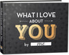 What I Love about You Book - Fill-in-the-Blank Book for Men, Boyfriend, Women, Girlfriend, Husband, Wife, Him, Her - Couples Gifts for Anniversary, Christmas & More - Stocking Stuffer for Men, Women