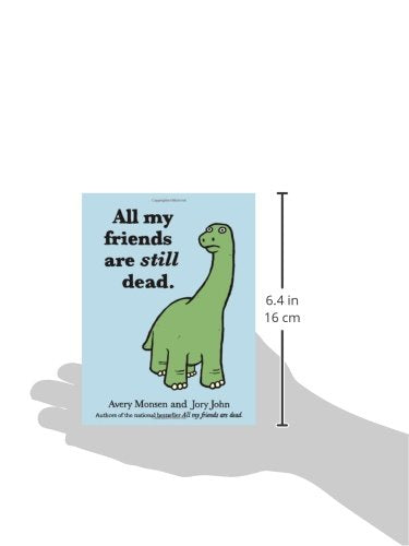 All My Friends are Still Dead: (Funny Books, Children's Book for Adults, Interesting Finds)