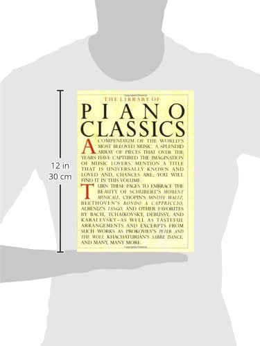 Library of Piano Classics | Collection of Famous Classical Piano Pieces | Piano Solo Sheet Music Book for Intermediate to Advanced Players | Timeless Repertoire Songbook
