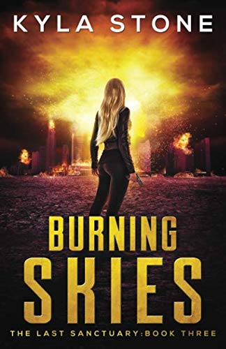 Burning Skies: The Last Sanctuary Book Three