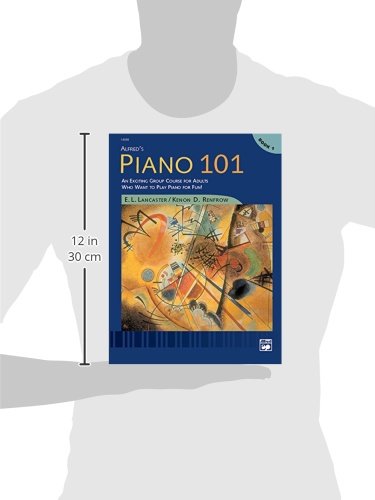 Alfred's Piano 101, Bk 1: An Exciting Group Course for Adults Who Want to Play Piano for Fun!, Comb Bound Book