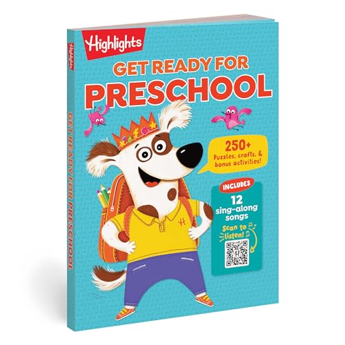 Get Ready for Preschool: Learning Activities including Language Arts, Creativity, Math and Life Skills, First Day of Preschool Crafts, Activities, Songs and More