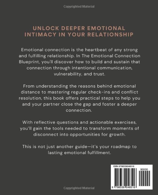 The Emotional Intimacy Blueprint: Your Guide to A Deeper, Lasting Connection in Your Relationship