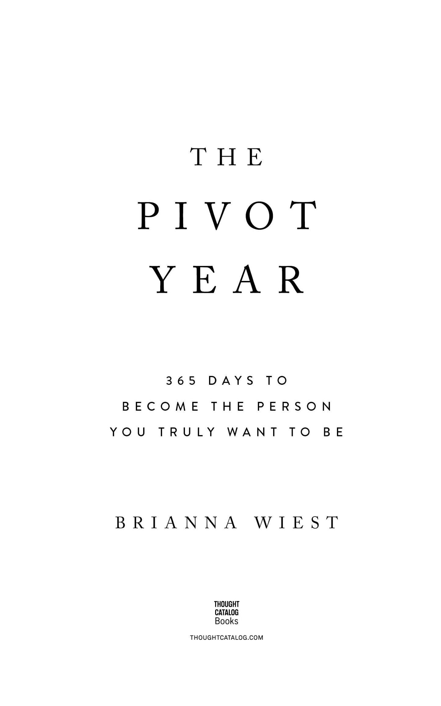 The Pivot Year: 365 Days To Become The Person You Truly Want To Be