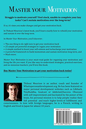 Master Your Motivation: A Practical Guide to Unstick Yourself, Build Momentum and Sustain Long-Term Motivation (Mastery Series)