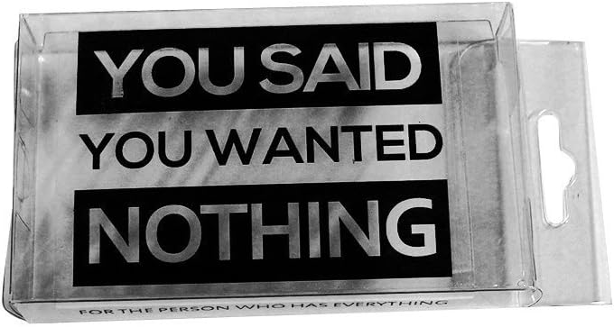 Nothing - You Said You Wanted Nothing - Gifts for Men Who Want Nothing - The Gift of Nothing - Prank Gift Box