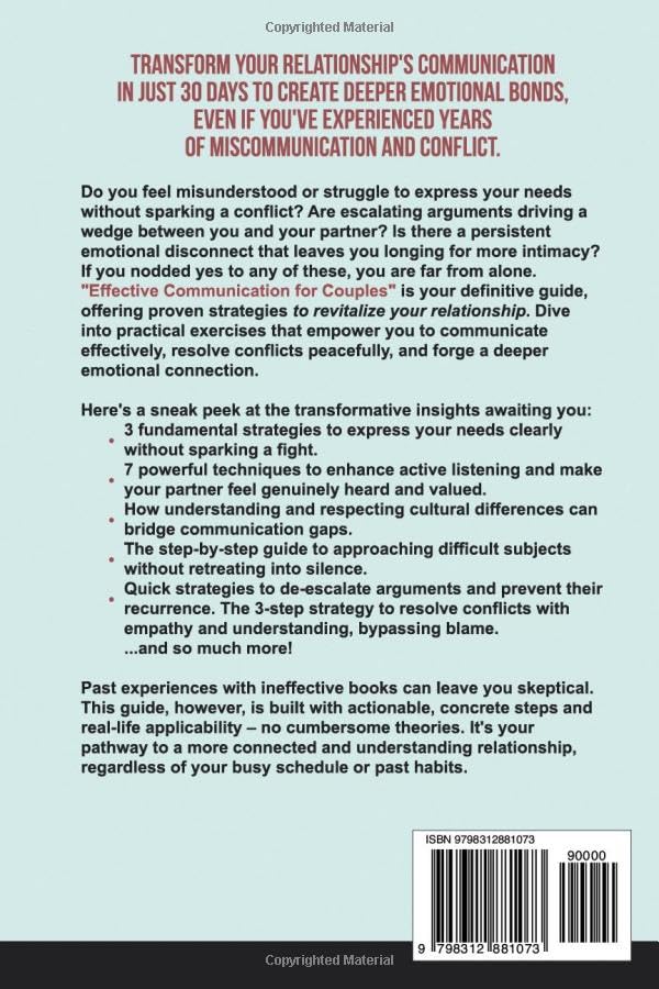 Effective Communication for Couples: Proven Strategies to Build Trust and Understanding, Resolve Conflict, and Create Lasting Emotional Intimacy