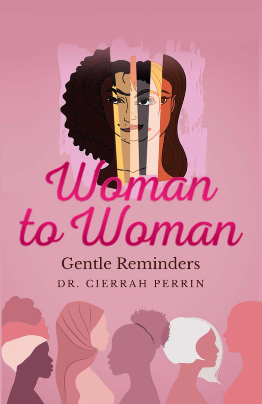 Woman to Woman: Gentle Reminders