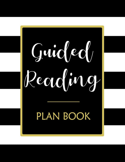 Guided Reading: Teacher Planner with Weekly & Daily Small Group Reading Lesson Plans and Notes Organizer