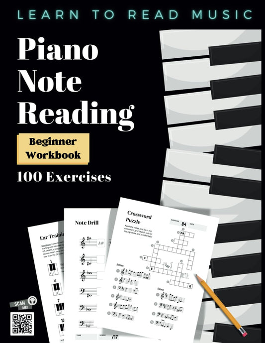 Piano Note Reading Workbook for Beginners: 100 Exercises with Ear Training, Games, Notespeller, Timed Drills & Mini-Lesson: Learn Music Theory & How to Read Music (Answer Key & Audio Included)