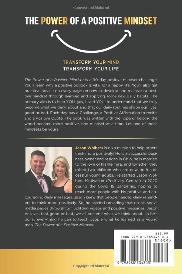 The Power of a Positive Mindset: Transform Your Mind Transform Your Life