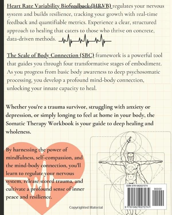 Somatic Therapy Workbook Exercises to Treat Trauma, Complex PTSD and Dissociation: Mindfulness, Self-Compassion, and the Mind-Body Approach to Reduce Stress and Heal Trauma