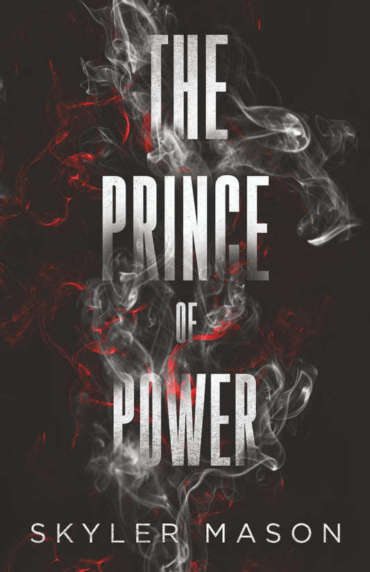 The Prince of Power: A Dark College Romance (Rich Boys and Their Games)