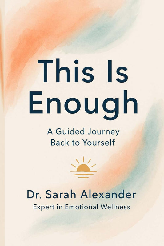 This Is Enough: A Guided Journey Back to Yourself