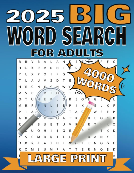 2025 Big Word Search for Adults: 4000 Large Print Puzzles for Relaxation & Brain Exercise: Massive Word Search Puzzle Book with Easy-to-Read Large ... Games for Seniors, Adults & Puzzle Lovers