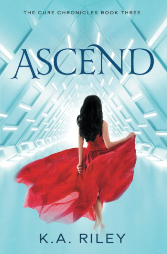 Ascend (The Cure Chronicles)