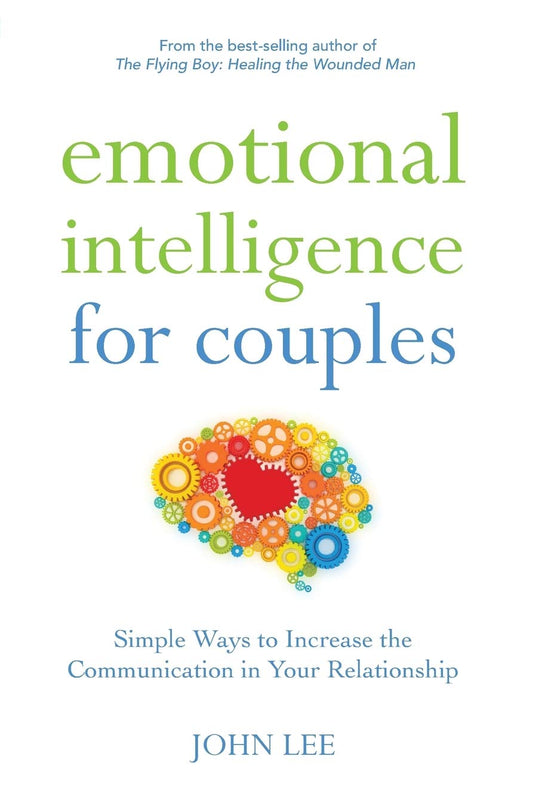 Emotional Intelligence for Couples: Simple Ways to Increase the Communication in Your Relationship
