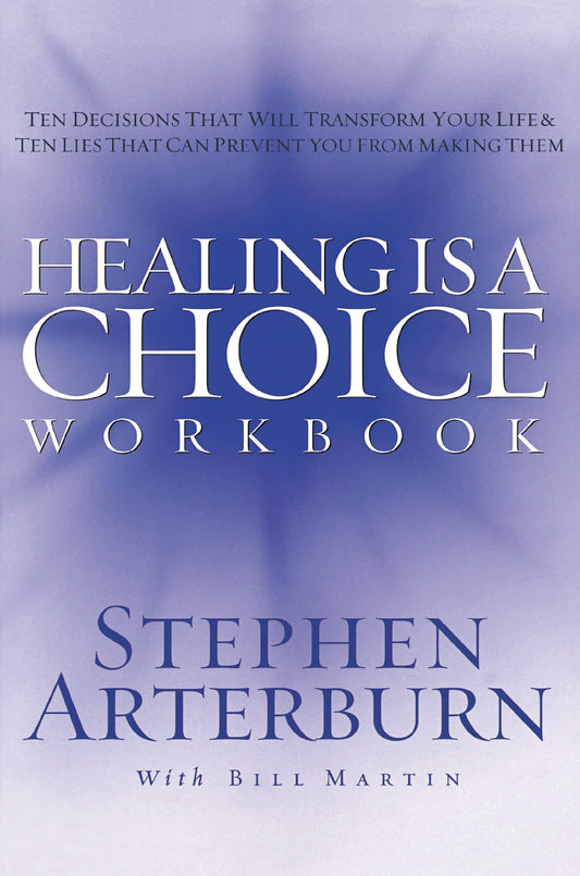 HEALING IS A CHOICE WORKBOOK