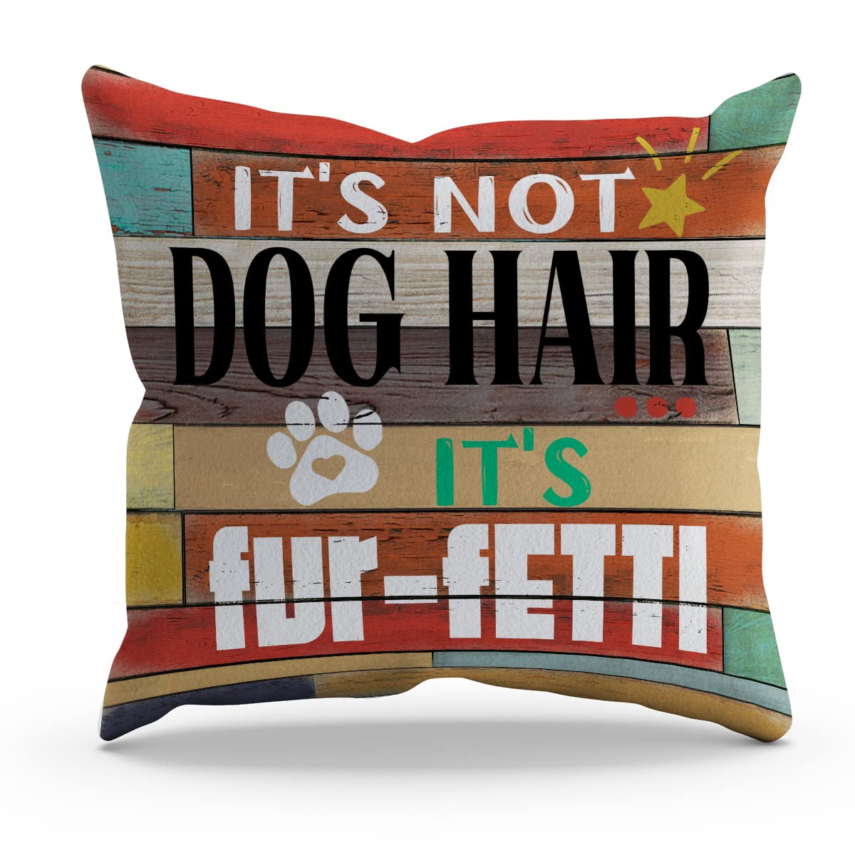 BXFAHZJ Funny It’s Not Dog Hair It’s Fur-fetti Throw Pillow Cover Pillowcase Dog Theme 18x18 Inch Decor for Sofa Bed Couch,Dog Lovers Dog Owners Dog Mom Gifts