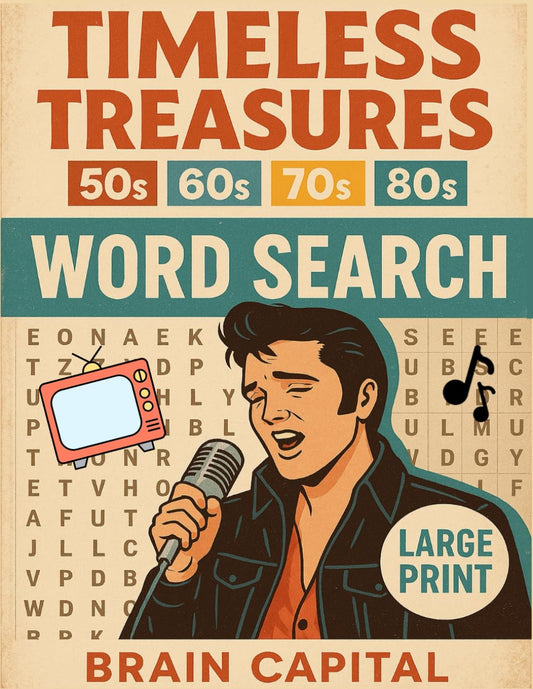Timeless Treasures Large Print Word Search for Adults & Seniors: A Nostalgic Word Puzzle Book of Classic TV, Movies & Vintage Music (1950s–1980s) Fun ... Gift for Grandmas, Boomers, and Retro Fans