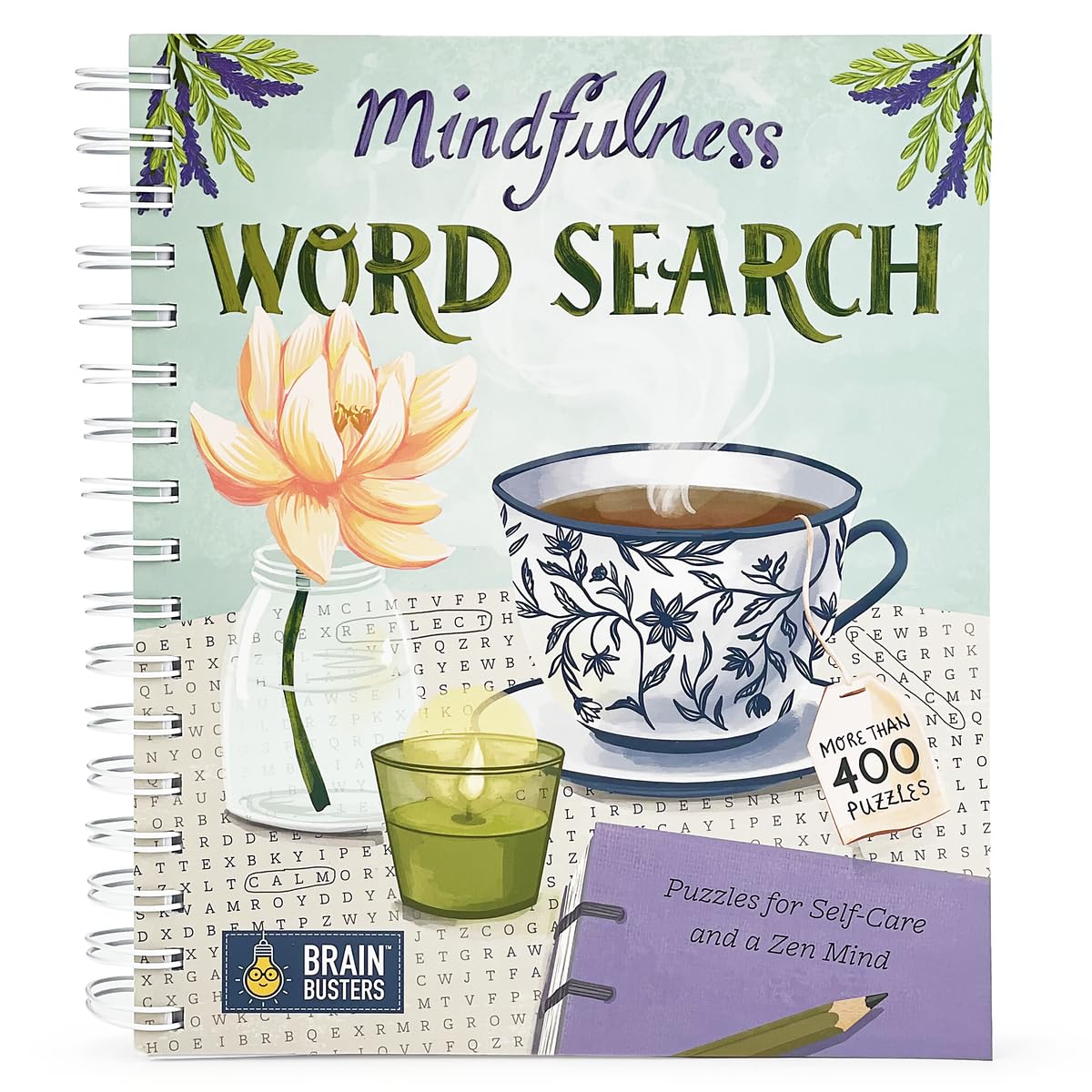 Mindfulness Word Search Book - Spiral-Bound Puzzle Multi-Level Word Search Book for Adults Including More Than 400 Puzzles; Puzzles for Self-Care and a Zen Mind (Brain Busters)
