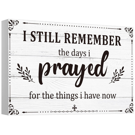 I Still Remember The Days I Prayed Home Wall Decorations Wooden Table Centerpieces Box Sign Farmhouse Decor House Prayer Wooden Rustic Presents For Bedroom Living Room or Shelf(White)