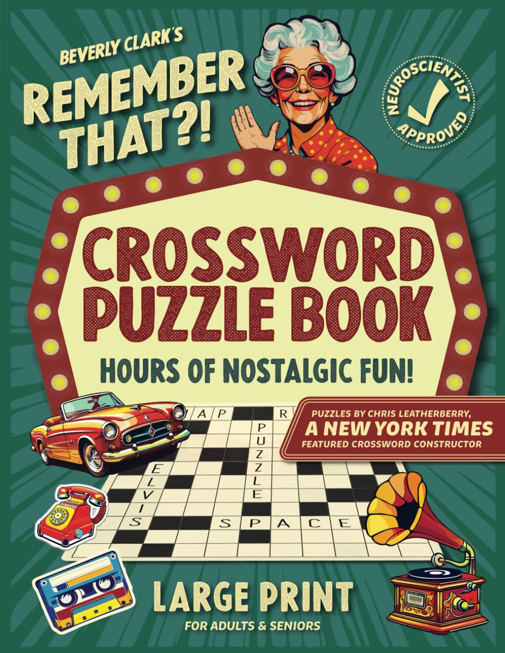 Remember That?! Crossword Puzzle Book For Adults & Seniors: Keep Your Mind Tack-Sharp and Relive Nostalgic Memories from the 1950s-1990s (Gifts for Women & Men)