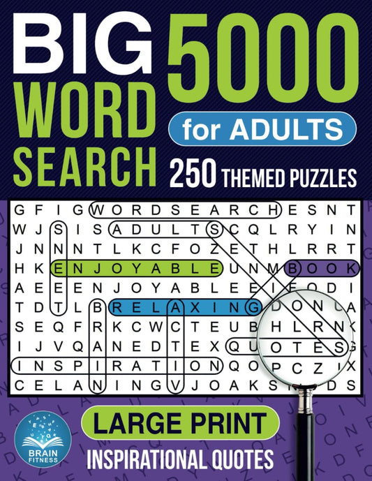 BIG 5000 Word Search for Adults Large Print: Relaxing 250 Themed Word Search Puzzles for Adults, Teens, and Seniors. Word Find Puzzles with Inspirational Quotes Big Font