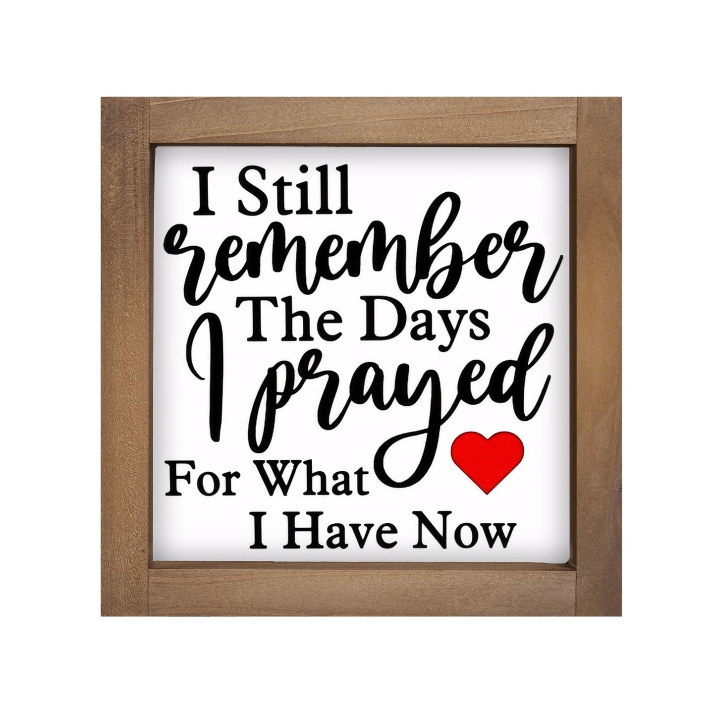 pechpell I Still Remember The Days I Prayed Sign, 6 Inch Wooden Christian Home Decor, Rustic Bible Verse Wall Art for Table Shelf Desk Office Kitchen Bathroom Farmhouse Decorations