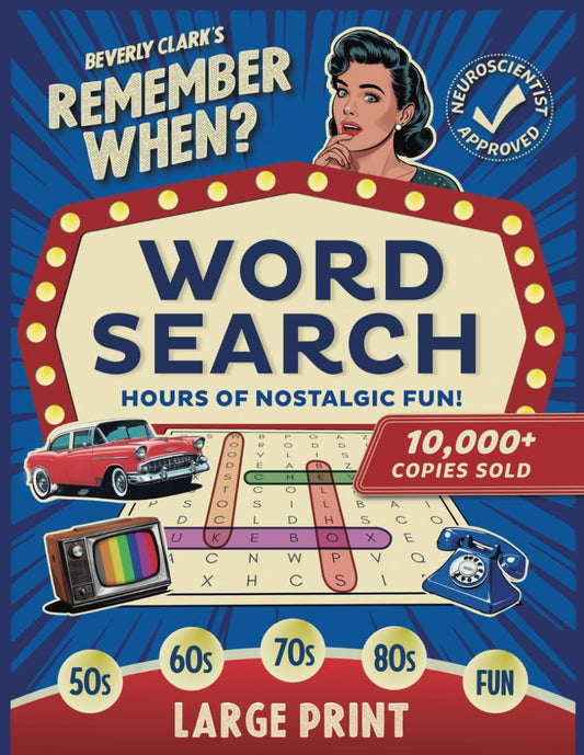 Remember When? Word Search: Delightfully Nostalgic Large Print Wordfind Puzzles for Adults and Seniors - Relax with Retro Brain Games! (Gifts for Women & Men)