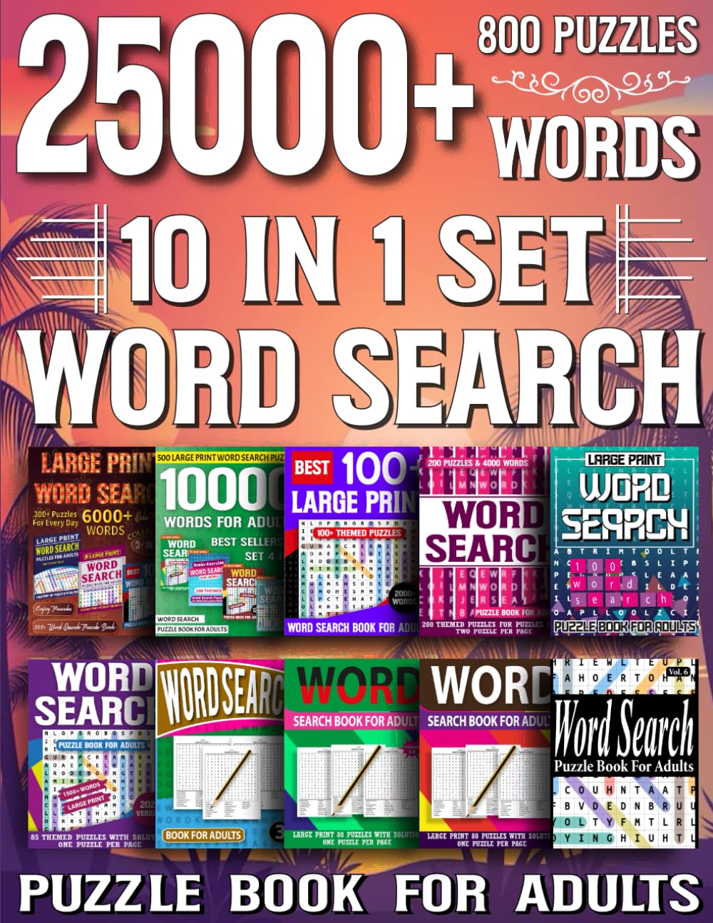 10 in 1 Set Word Search Puzzle Book For Adults: 25000+ Words & 800 Puzzles