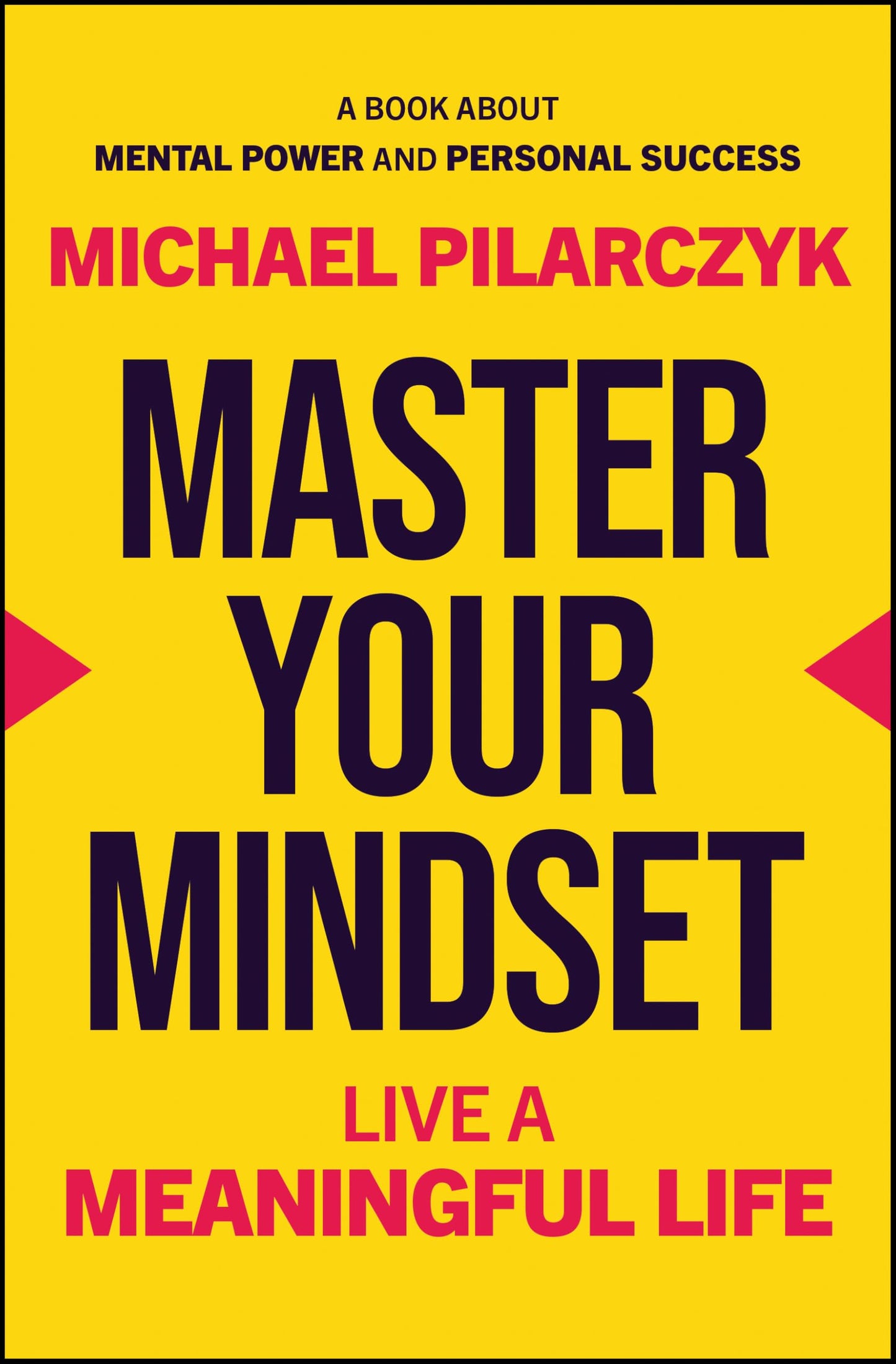 Master Your Mindset: Live a Meaningful Life