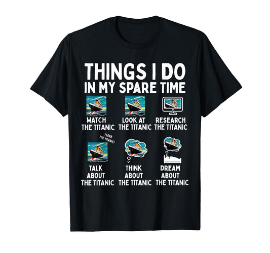 RMS Titanic Funny Things I Do in My Spare Time Boys Birthday T-Shirt