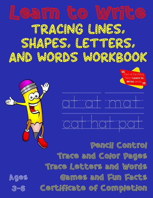 Learn to Write Tracing Lines, Shapes, Letters, and Words Workbook: Learn Pencil Control, the Alphabet, Word Families, and Write Your First Words for Children in Preschool and Kindergarten