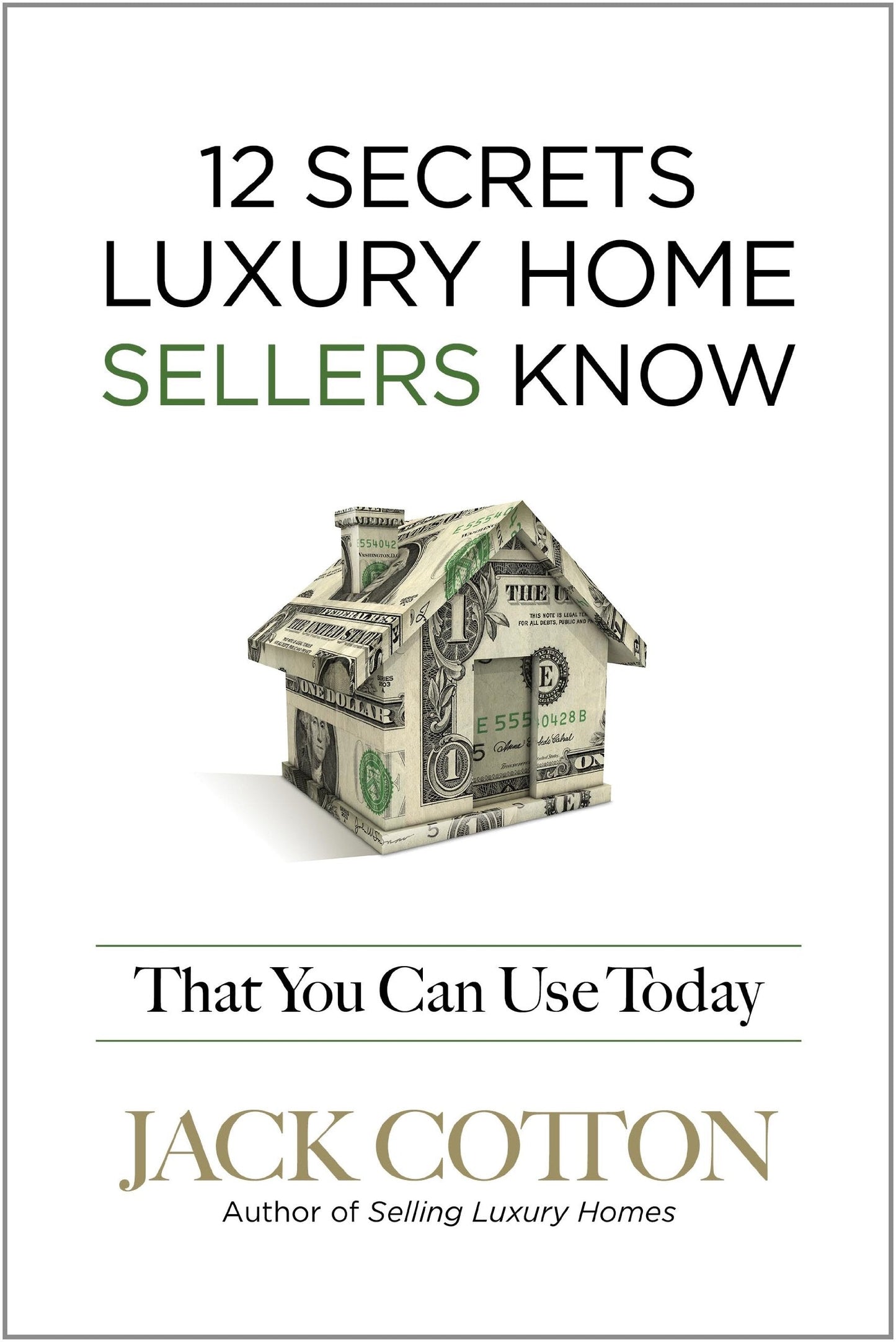 12 Secrets Luxury Home Sellers Know That YOU Can Use Today