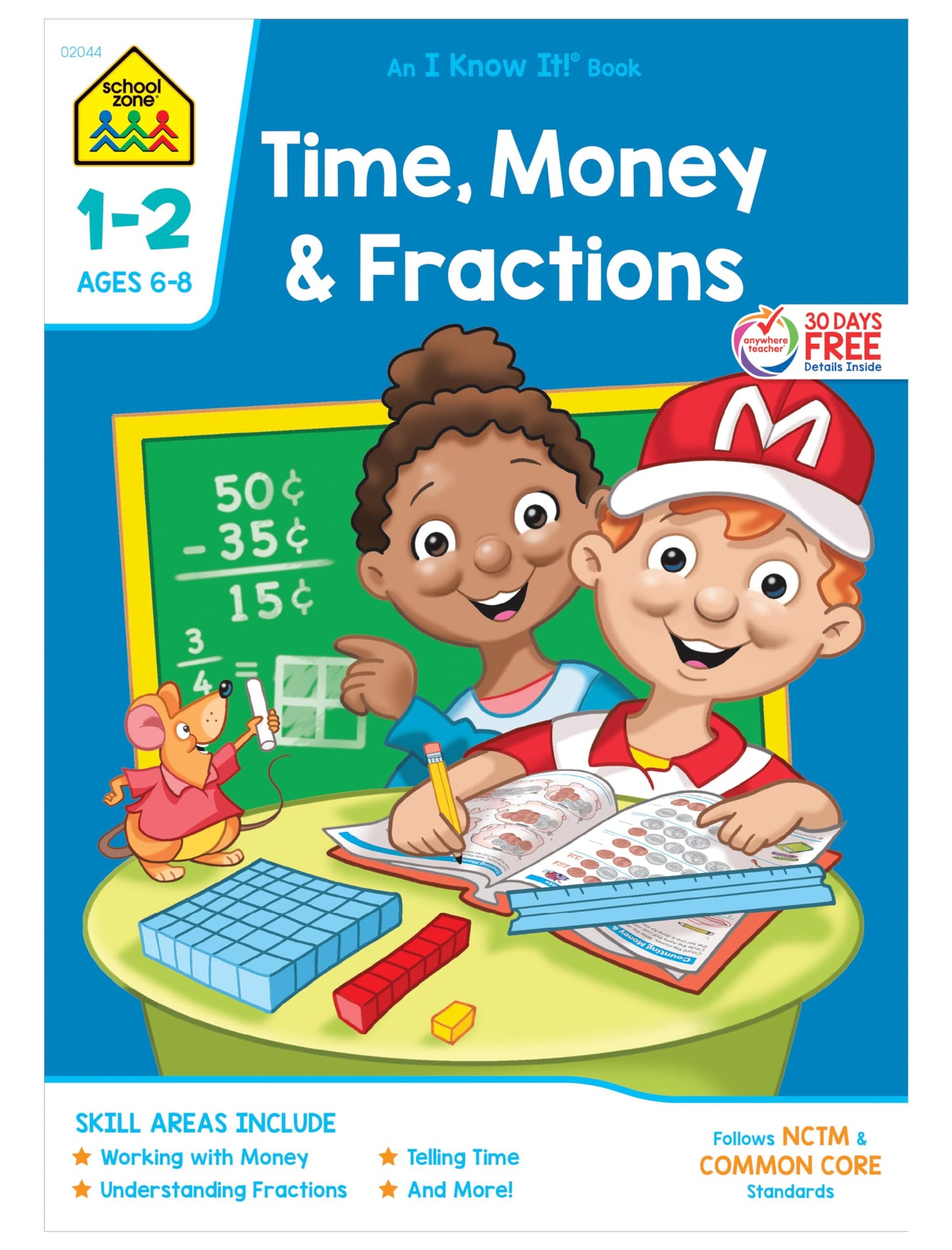 School Zone Time, Money & Fractions Workbook: 32 Pages, 1st Grade, 2nd Grade, Adding Money, Counting Coins, Telling Time, Ages 6 to 8 (I Know It! Book Series)