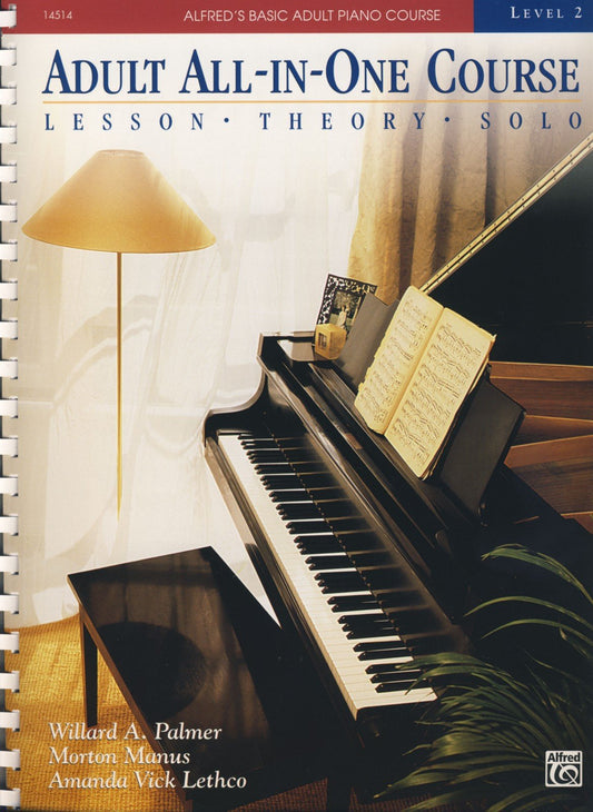 Adult All-In-One Piano Course: Level 2: Lessons - Theory - Solo