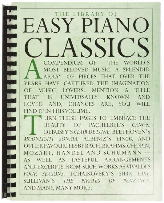 The Library of Easy Piano Classics | Easy Piano Sheet Music for Beginners and Adults | Classical Piano Songbook with Famous Works | Educational Repertoire Book for Piano Students